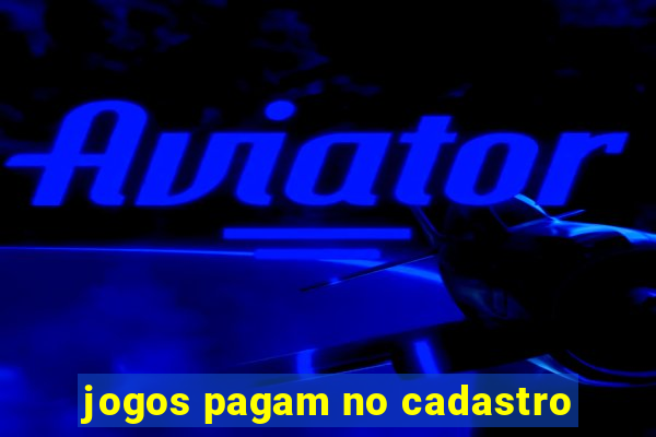 jogos pagam no cadastro